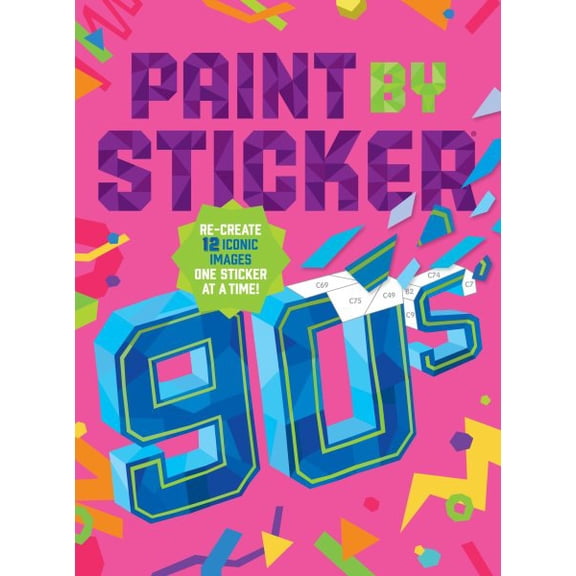 Pre-Owned Paint by Sticker (Official): 90s: Re-create 12 Iconic Images One Sticker at a Time!