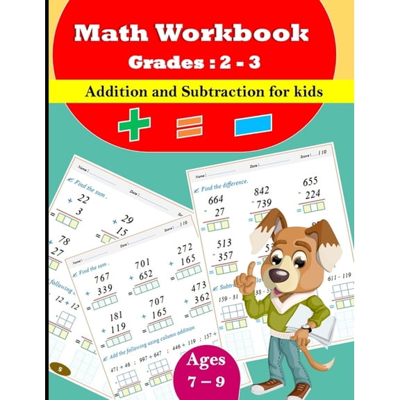 Addition and subtraction for kids - Grades: 2 - 3: 86 Pages With Answer Key, Ages 7 to 9, (Paperback)