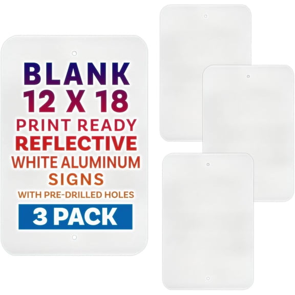 Reflective Aluminum Metal Sign, 18 x 12, Rust Free Aluminum, Pre-punched 3/8" Mounting Holes, Radius Corners (3 Pack)