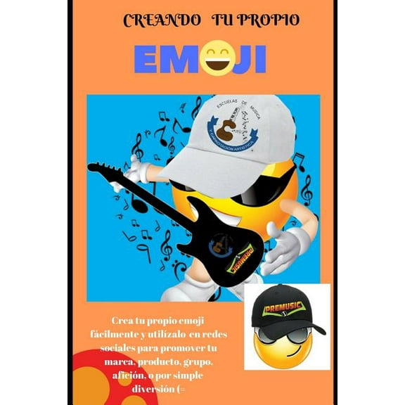 Creando Tu Propio Emoji : Marketing Digital (Paperback)