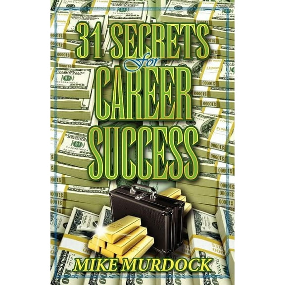 31 Secrets to Career Success (Paperback)
