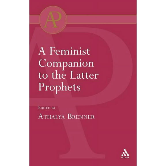 Feminist Companion to the Bible Feminist Companion to the Latter Prophets, (Paperback)