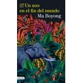 thumbnail image 1 of Un Zoo en el Fin del Mundo Destino 9786070790287, 1 of 2
