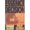 thumbnail image 1 of Pre-Owned Essence of Decision: Explaining the Cuban Missile Crisis (Paperback) 0321013492 9780321013491, 1 of 1