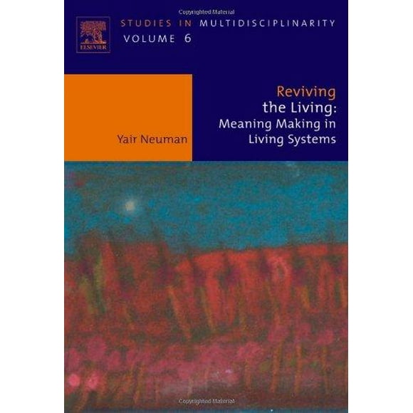Reviving the Living: Meaning Making in Living Systems