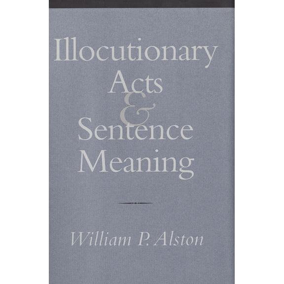 Illocutionary Acts and Sentence Meaning: Hannah Arendt and the Politics of Social Identity, (Hardcover)