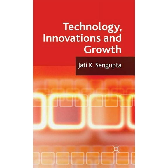 Technology, Innovations and Growth, (Hardcover)