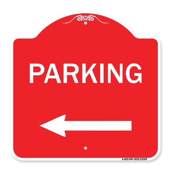 SignMission A-DES-RW-1818-23365 18 x 18 in. Designer Series Sign - Parking Sign & Left Arrow, Red & White