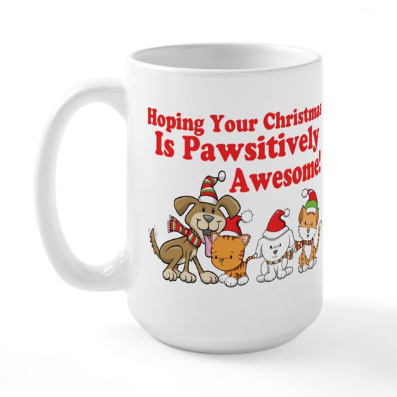 CafePress - Dogs & Cats Pawsitively Awesome Christmas Large Mu - 15 oz Ceramic Large White Nolvety Mug