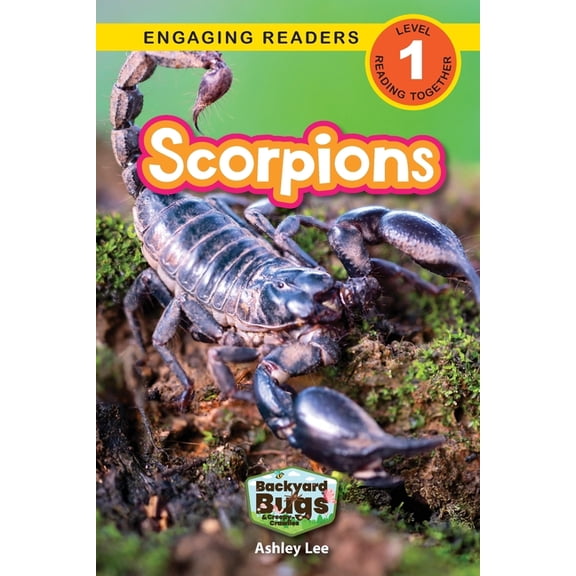 Backyard Bugs and Creepy-Crawlies Scorpions: Backyard Bugs and Creepy-Crawlies (Engaging Readers, Level 1), Book 6, (Paperback)