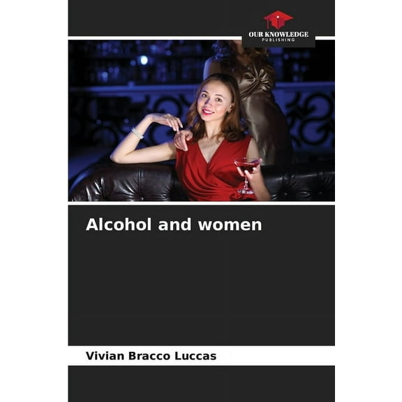 Alcohol and women, (Paperback)