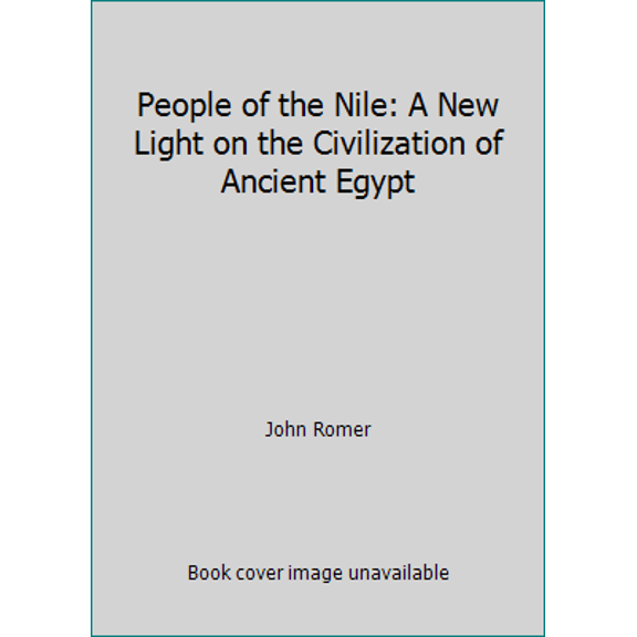 Pre-Owned People of the Nile: A New Light on the Civilization of Ancient Egypt (Paperback) 0718132688 9780718132682