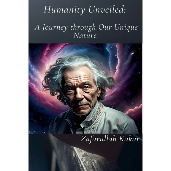 Humanity: A Journey through Our Unique Nature, (Paperback)