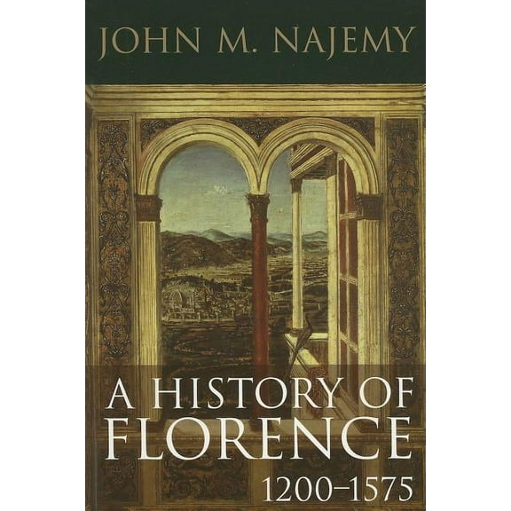 A History of Florence, 1200 - 1575, (Paperback)