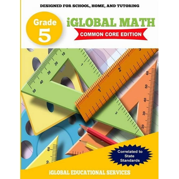 Iglobal Math Workbook iGlobal Math, Grade 5 Common Core Edition: Power Practice for School, Home, and Tutoring, Book 6, (Paperback)