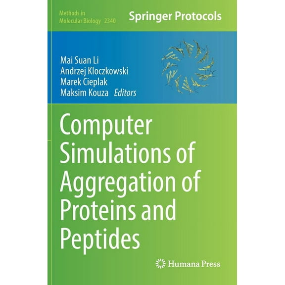 Methods in Molecular Biology Computer Simulations of Aggregation of Proteins and Peptides, Book 2340, (Hardcover)