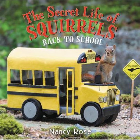 Pre-Owned The Secret Life of Squirrels: Back to School! (Hardcover) 0316506214 9780316506212