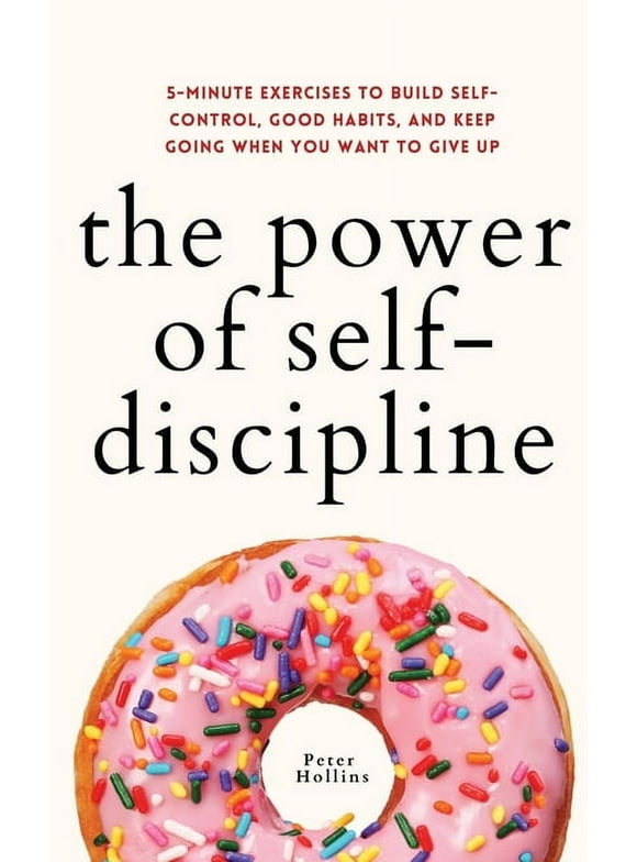 The Power of Self-Discipline (Paperback)