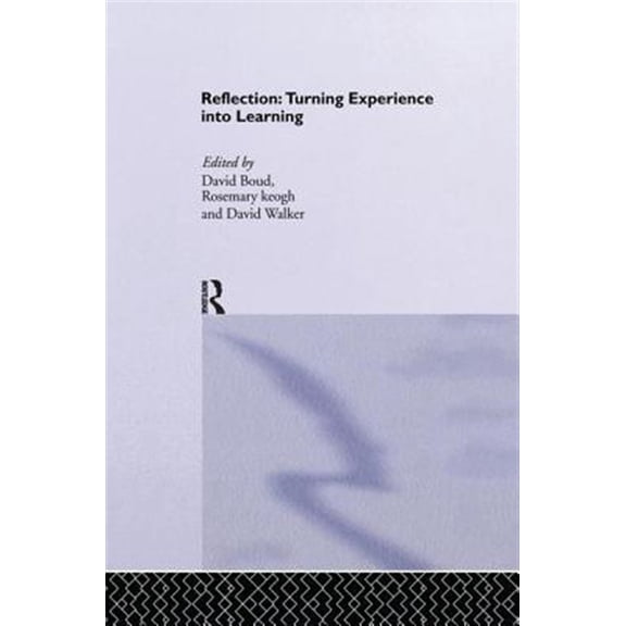 Pre-Owned Reflection: Turning Experience into Learning (Paperback)