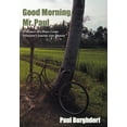 thumbnail image 2 of Good Morning, Mr. Paul: A Memoir of a Peace Corps Volunteer's Journey Into History, (Hardcover), 2 of 2