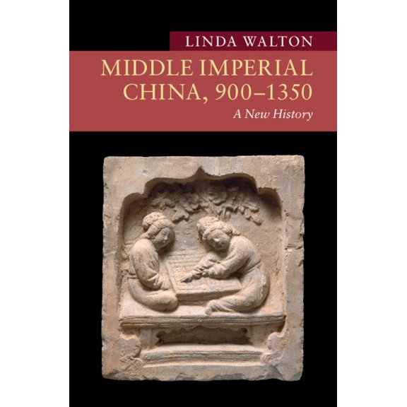 New Approaches to Asian History Middle Imperial China, 900-1350: A New History, (Hardcover)