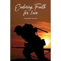Enduring Faith for Love, (Paperback)