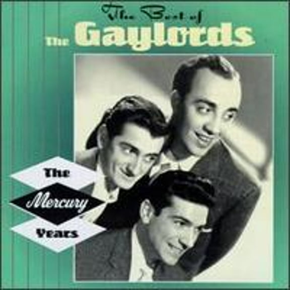 Pre-Owned The Best of the Gaylords: The Mercury Years (CD 0731453287129) by The Gaylords