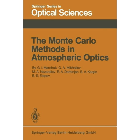 Springer Optical Sciences The Monte Carlo Methods in Atmospheric Optics, Book 12, (Paperback)