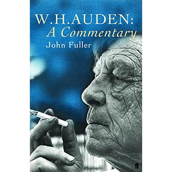 Pre-Owned W. H. Auden: A Commentary Paperback