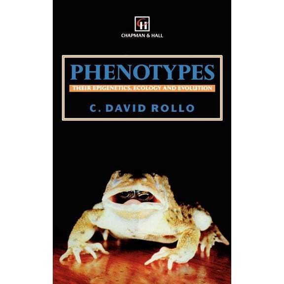 Phenotypes: Their Epigenetics, Ecology and Evolution, (Hardcover)