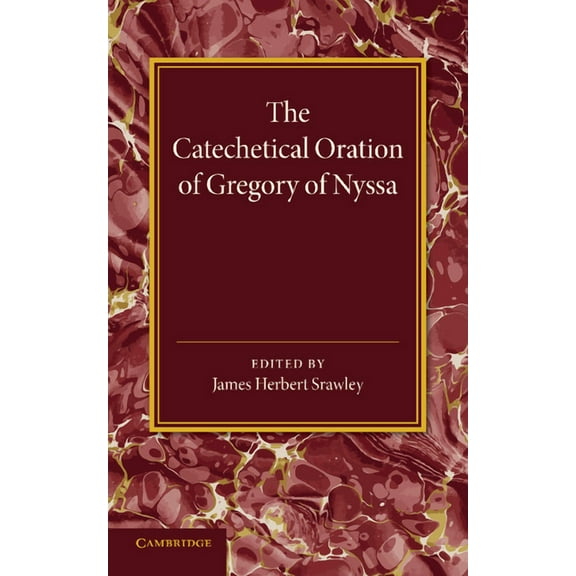 The Catechetical Oration of Gregory of Nyssa, (Paperback)