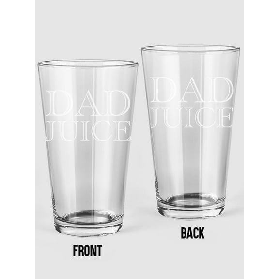 Dad Juice Pint Glass -Smartprints Designs, 16 oz Transparent Glass