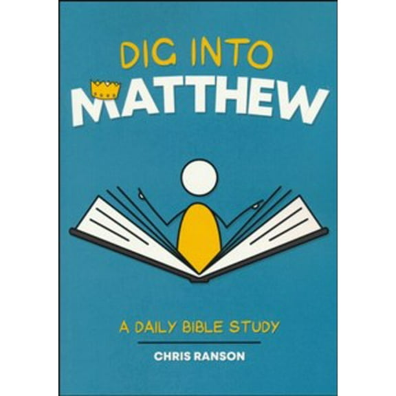 Dig Into Matthew: A Daily Bible Study