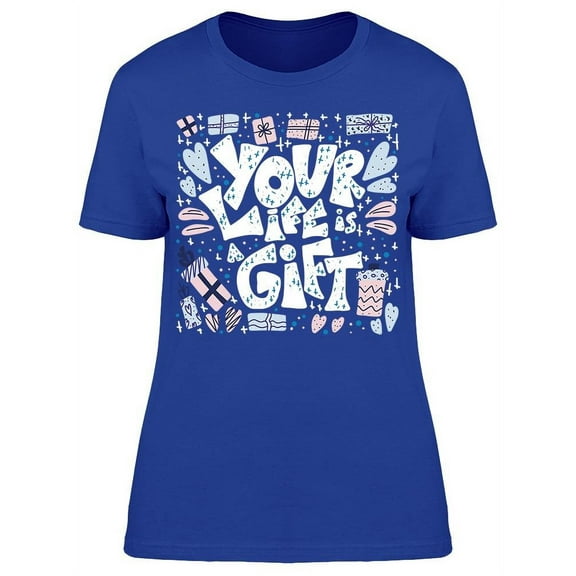 Your Life Is A Gift Doodles T-Shirt Women -Image by Shutterstock, Female x-Large