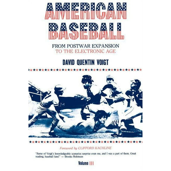 American Baseball: From Postwar Expansion to the Electronic Age, (Paperback)