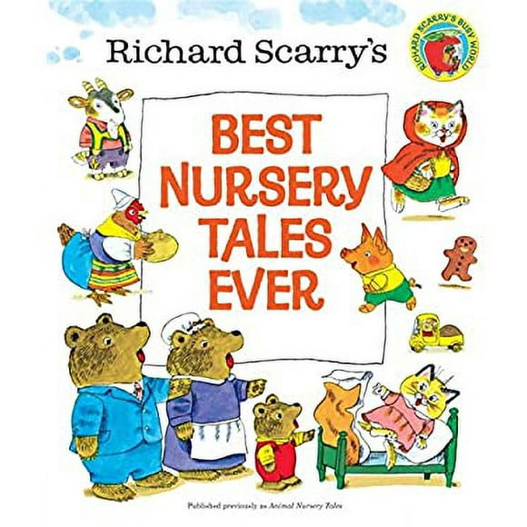 Richard Scarry's Best Nursery Tales Ever 9780385375337 Used / Pre-owned