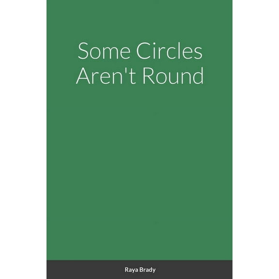 Some Circles Aren't Round, (Paperback)