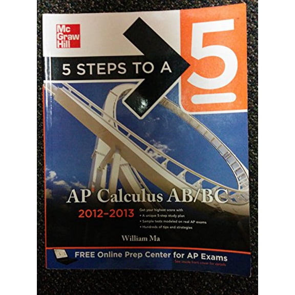 Pre-Owned 5 Steps to a 5 AP Calculus AB &amp; BC, 2012-2013 Edition (5 Steps to a 5 on the Advanced Placement Examinations Series), 9780071751728, 0071751726, Paperback, 4 edition
