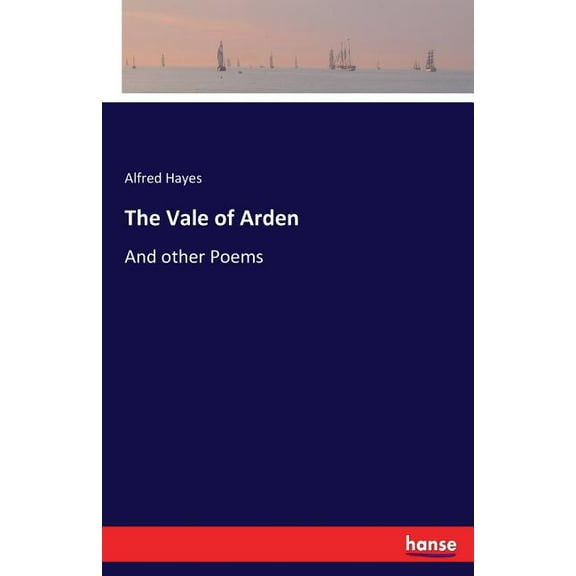 The Vale of Arden: And other Poems, (Paperback)