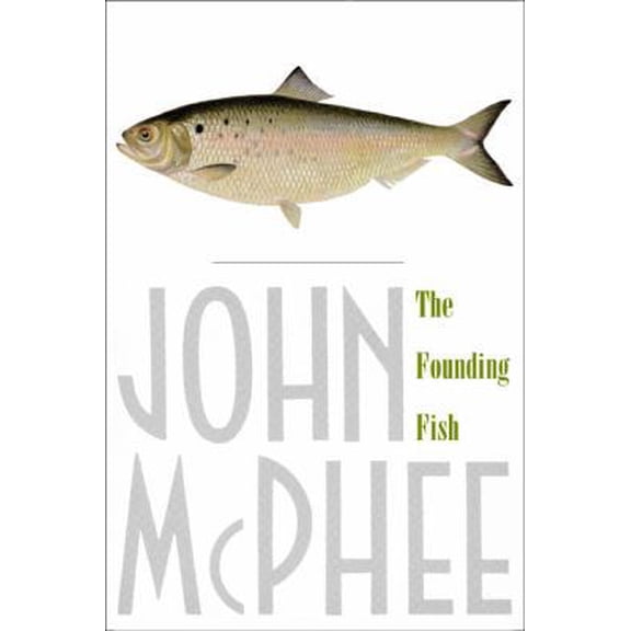Pre-Owned The Founding Fish (Paperback) 0374528837 9780374528836