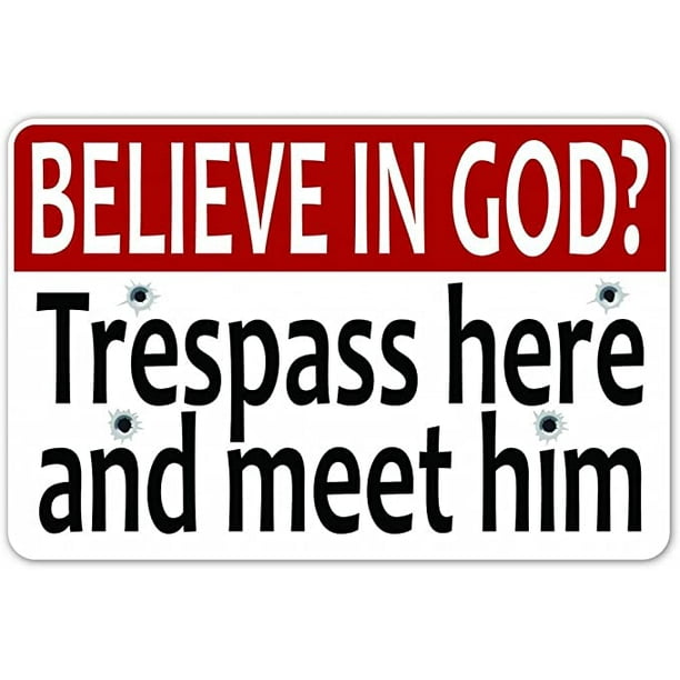 PACK OF 3 STICKERS) Believe in God Funny Message Trespass and Meet Him Warning  Message Vinyl Decal Bumper Sticker 4 Inches X 6 Inches 