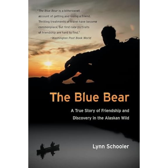 Pre-Owned The Blue Bear: A True Story of Friendship and Discovery in the Alaskan Wild (Paperback) 0060935731 9780060935733