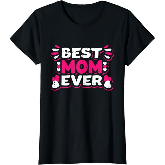 Best Mom Ever Mothers Day White And Pink Heart Mom Momma T-Shirt