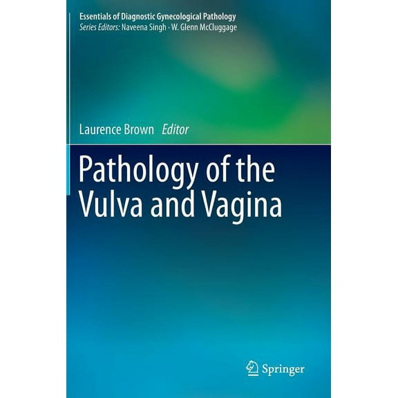 Essentials of Diagnostic Gynecological P Pathology of the Vulva and Vagina, (Hardcover)