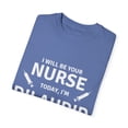 thumbnail image 3 of Your Nurse Today Dilaudid Medication Quote Gift | Funny Pain Treatment RN LPN Gag Men Women Unisex Garment-Dyed T-shirt, 3 of 4