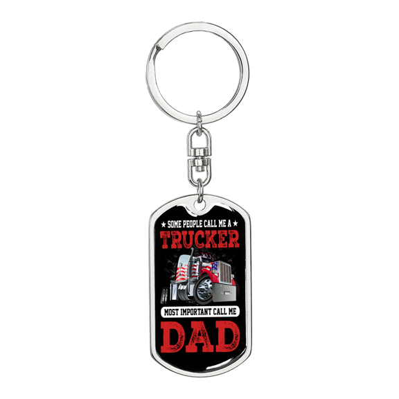 Some People Call Me A Trucker Swivel Keychain Dog Tag Stainless Steel or 18k Gold