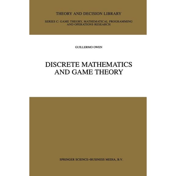 Theory and Decision Library C Discrete Mathematics and Game Theory, Book 22, (Paperback)
