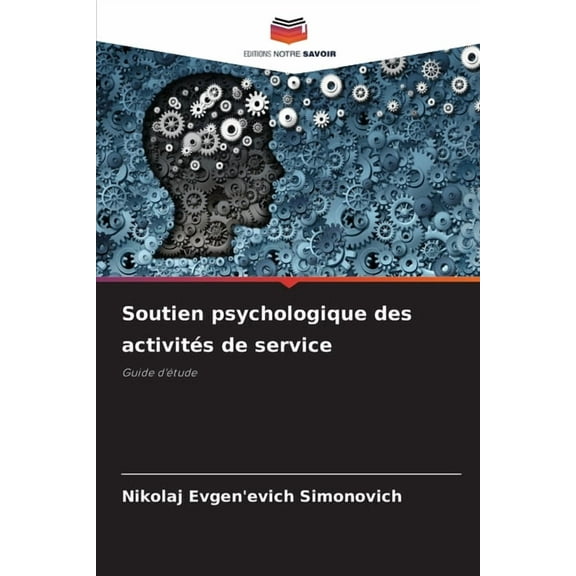 Soutien psychologique des activités de service, (Paperback)