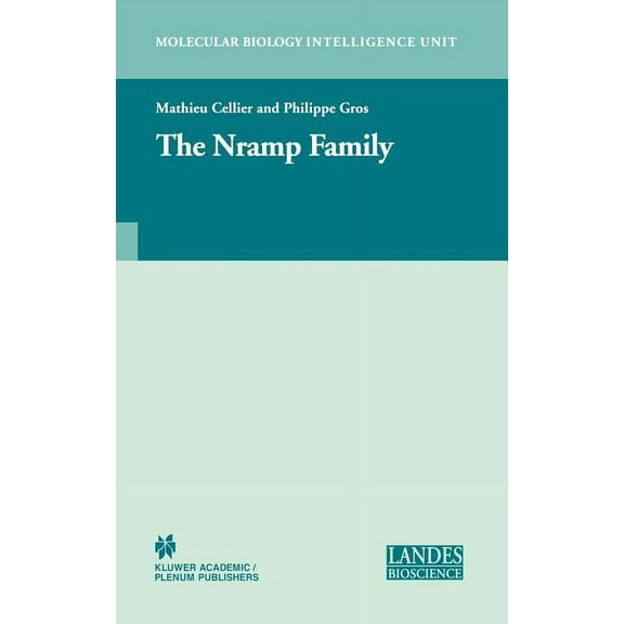 Molecular Biology Intelligence Unit The Nramp Family, (Hardcover)