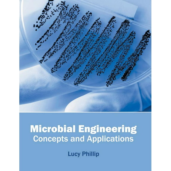 Microbial Engineering: Concepts and Applications, (Hardcover)